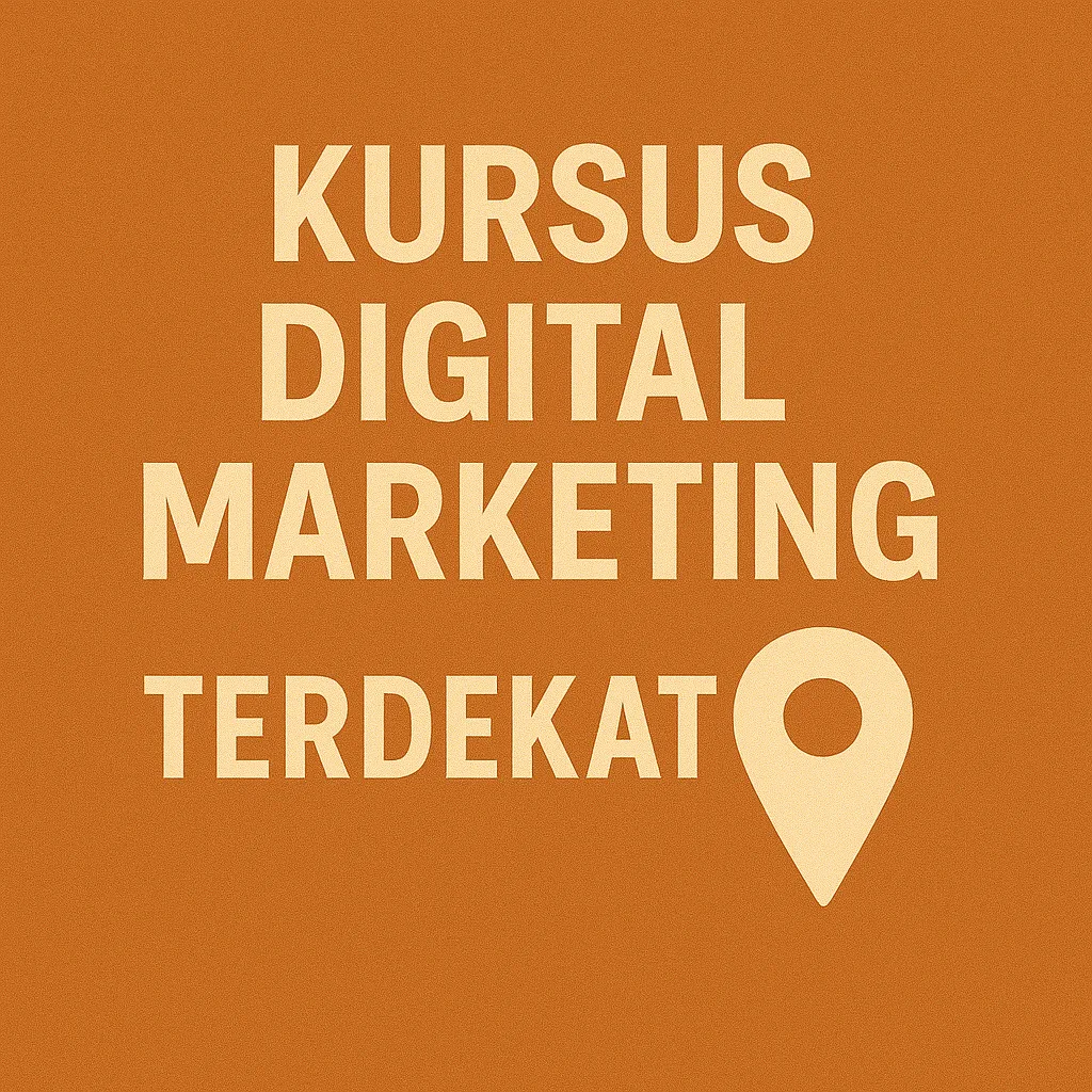 Kursus Digital Marketing Terdekat Kursus Digital Marketing Terdekat